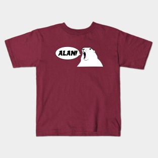 Alan! Alan! Alan! Wait...Steve? Kids T-Shirt